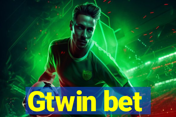 Gtwin bet